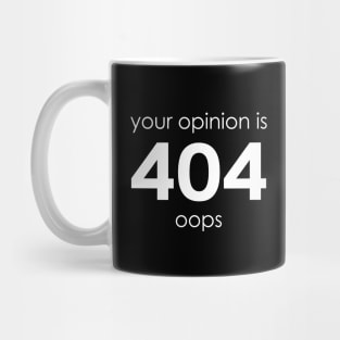 Opinion 404 Mug